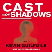 Cast of Shadows | [Kevin Guilfoile]