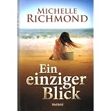 Ein einziger Blick : Roman.von "Michelle Richmond"