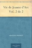 Vie de Jeanne d'Arc Vol. 2 de 2
