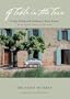 A Table in the Tarn: Living, Eating and Cooking in Rural France