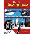 This is Birmingham: A Glimpse of the City's Secret Treasures