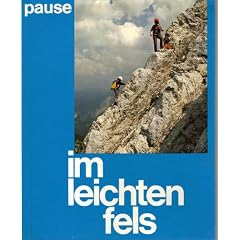 Im leichten Fels : 100 leichte Kletterfu?hren in den Alpen