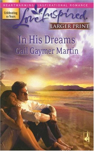 In His Dreams (Michigan Island, Book 3) (Larger Print Love Inspired #407)