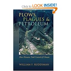 Plows, Plagues, and Petroleum: How Humans Took Control of Climate
