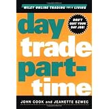 Day Trade Part-Time (Wiley Online Trading for a Living)'
