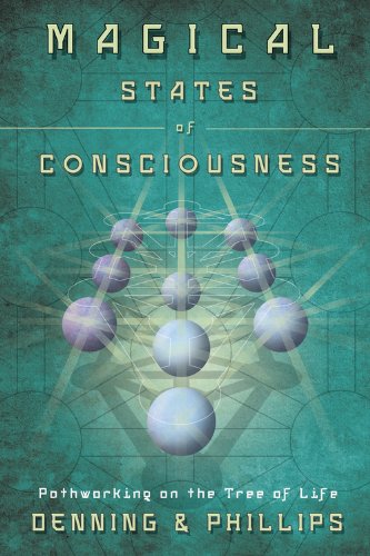 Magical States of Consciousness: Pathworking on the Tree of Life (Llewellyn's Inner Guide)