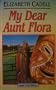 My Dear Aunt Flora (Ulverscroft Large Print Series)