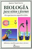 Biologia para ninos y jovenes/ Biology for children and Youth: 101 experimentos super divertidos/ 101 Super Fun Experiments (Biblioteca Cientifica Para Ninos Y Jovenes) (Spanish Edition)
