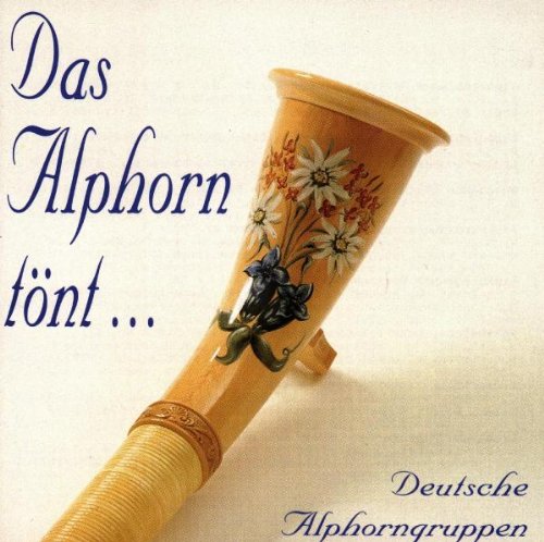 Produkt-Bild: Das Alphorn T&ouml;nt...