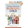 7 Steps to Raising a Bilingual Child 7 Steps to Raising a Bilingual Child