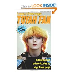 I Was A Teenage Toyah Fan