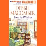 Twenty Wishes: A Blossom Street Book (Unabridged)