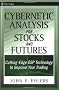 Cybernetic Analysis for Stocks and Futures: Cutting Edge Dsp Technology to Improve Your Trading