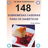 148 SOBREMESAS CASEIRAS PARA OS DIABÉTICOS (Portuguese Edition)