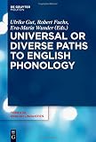 Universal or diverse paths to English phonology