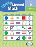 Daily Mental Math, 2nd Edition (Grade 6)