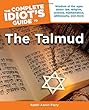 The Complete Idiot's Guide to the Talmud
