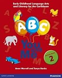 ABC, you and me : early childhood language arts and literacy for the Caribbean. Activity book 2