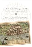 An early modern dialogue with Islam : Antonio de Sosa's Topography of Algiers (1612)