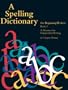 A Spelling Dictionary for Beginning Writers Book 1: A Resource for Independent Writing
