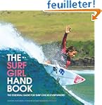 The Surf Girl Handbook: The Essential...