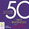 50 Great e-Businesses and the Minds Behind Them