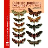 Guide des papillons nocturnes de France : Plus de 1620 esp�ces d�crites et illustr�espar Philippe Bachelard