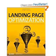 Landing Page Optimization: The Definitive Guide to Testing and Tuning for Conversions