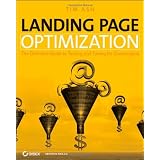 Landing Page Optimization: The Definitive Guide to Testing and Tuning for Conversions