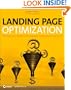 Landing Page Optimization: The Definitive Guide to Testing and Tuning for Conversions