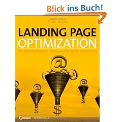 Landing Page Optimization: The Definitive Guide to Testing and Tuning for Conversions