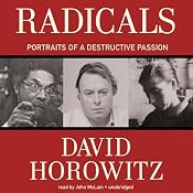 Radicals: Portraits of a Destructive Passion | [David Horowitz]