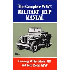 The Complete WW2 Military Jeep Manual (Brooklands Books Military Vehicles) (Brooklyns Militarey Vehicles)