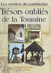Tr�sors oubli�s de la Touraine : Les...