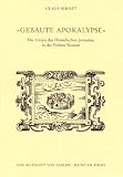 "Gebaute Apokalypse": Die Utopie des Himmlischen Jerusalem in der Fr�hen Neuzeit (Veroffentlichungen Des Inst.Fur Europaische Geschichte Mainz) - Claus Bernet