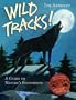 Wild Tracks!: A Guide to Nature's Footprints