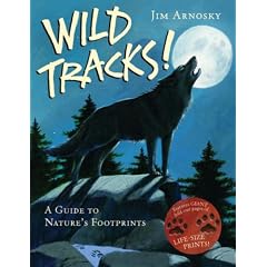 Wild Tracks!: A Guide to Nature's Footprints
