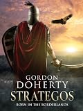 from Gordon Doherty Strategos: Born in the Borderlands