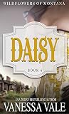 Daisy (Wildflowers Of Montana Book 4)