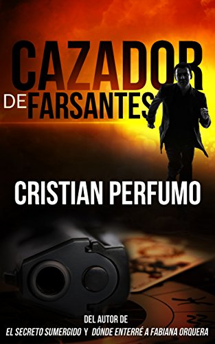 Cazador de Farsantes: Misterio y aventura en la Patagonia (Spanish Edition)