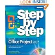 Microsoft® Office Project 2007 Step by Step (Step By Step (Microsoft))
