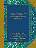 Annual Report of the Wisconsin State Horticultural Society, Volume 52