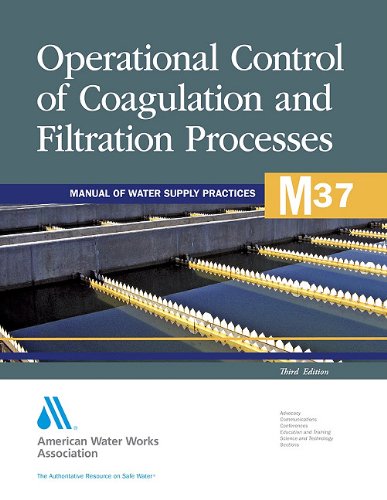 Operational Control of Coagulation and Filtration Processes (M37): AWWA Manual of Practice