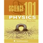 Science 101: Physics by Barry Parker