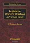 Legislative Drafter's Deskbook: A Pra...