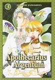 Apothecarius Argentum: Volume 3 (Apothecarius Argentum)