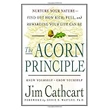 the acorn principle know yourself grow yourself