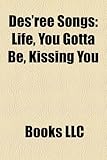 Des'ree Songs: Life, You Gotta Be, Kissing You-