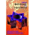 From Bondage to Freedom: A Survey of Jewish History from the Babylonian Captivity to the Coming of the Messiah
