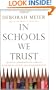 In Schools We Trust: Creating Communities of Learning in an Era of Testing and Standardization